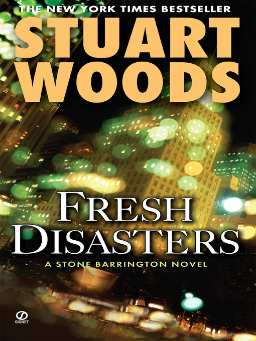 Title details for Fresh Disasters by Stuart Woods - Wait list